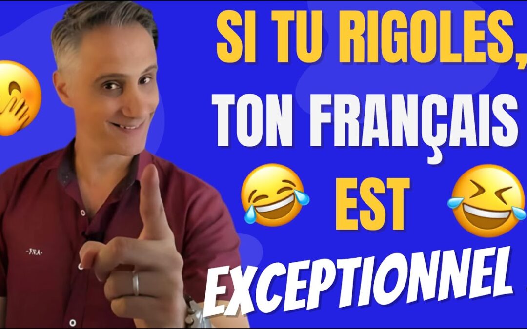 Si tu comprends ces blagues, ton niveau de français est exceptionnel !