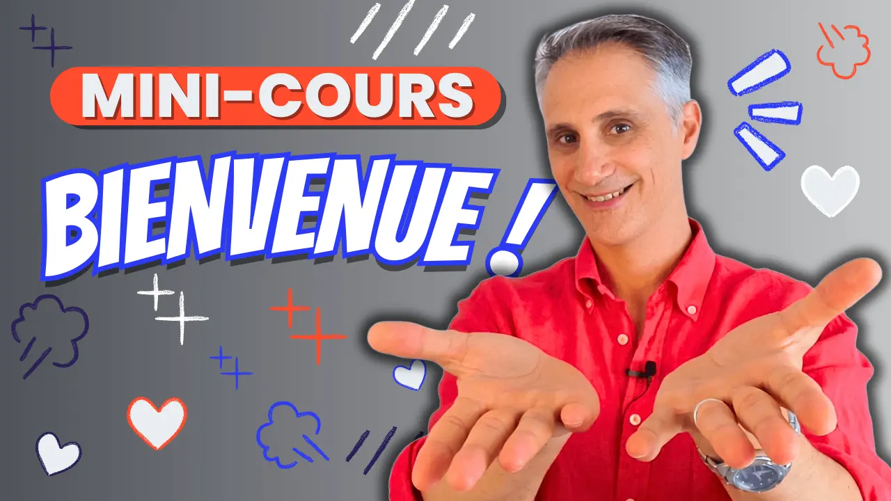 MINI COURS DE BIENVENUE !